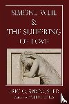 Springsted, Eric O - Simone Weil and The Suffering of Love