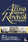  - The Azusa Street Revival and Its Legacy