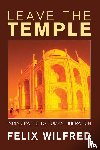 Wilfred, Felix (Asian Centre for Cross-Cultural Studies) - Leave the Temple