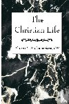 Cunningham, Francis L. B. OP - The Christian Life