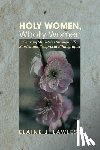 Lawless, Elaine J. - Lawless, E: Holy Women, Wholly Women
