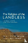 Smith-Christopher, Daniel L (Loyola Marymount University) - The Religion of the Landless