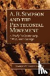 Nienkirchen, Charles W - A. B. Simpson and the Pentecostal Movement