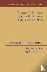 Torrance, Thomas F, Torrance, James B, Torrance, David W - A Passion for Christ