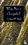 Pink, Arthur W - Why Four Gospels?