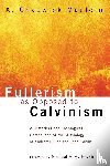 Mauldin, A Chadwick - Fullerism as Opposed to Calvinism