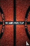 Ellis, Robert (University of Sydney Australia) - The Games People Play