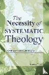 Davis, John Jefferson - The Necessity of Systematic Theology