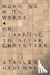 Hauerwas, Stanley - Working with Words