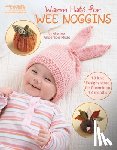 Naugle, Christine - Warm Hats for Wee Noggins: 19 Knit Designs Sized for Preemie to 12 Months