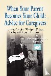 Tarnow, Georgette H. - When Your Parent Becomes Your Child