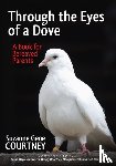 Courtney, Suzanne Gene - Through the Eyes of a Dove