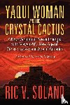 Solano, Ric V - Yaqui Woman and the Crystal Cactus