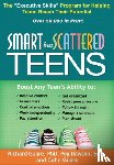 Guare, Richard, Dawson, Peg (Center for Learning and Attention Disorders, Guare, Colin - Smart but Scattered Teens