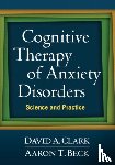 Clark, David A. (University of New Brunswick (Emeritus), Beck, Aaron T. - Cognitive Therapy of Anxiety Disorders