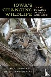 Dinsmore, James J., Dinsmore, Stephen J. - Iowa's Changing Wildlife
