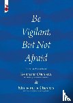 Obama, [Then] President-Ele Barack, Obama, Michelle - Be Vigilant But Not Afraid