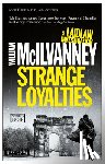 McIlvanney, William - Strange Loyalties: A Laidlaw Investigation (Jack Laidlaw Novels Book 3)