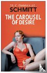 Schmitt, Eric-Emmanuel - The Carousel of Desire