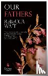 Wait, Rebecca - OUR FATHERS