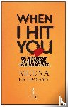 Kandasamy, Meena - Kandasamy, M: When I Hit You