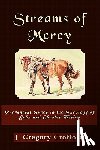 Crofford, J. Gregory - Streams of Mercy, Prevenient Grace in the Theology of John and Charles Wesley