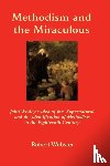 Webster, Robert - Methodism and the Miraculous