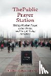 de Arteaga, William L - The Public Prayer Station