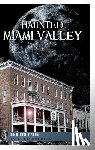 Eblin, Jennifer - Haunted Miami Valley