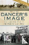 Toby, Milton C. - Dancer's Image:: The Forgotten Story of the 1968 Kentucky Derby