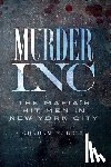 Bell, Graham K. - Murder, Inc.:: The Mafia's Hit Men in New York City