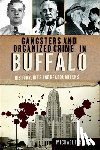 Rizzo, Michael F. - Gangsters and Organized Crime in Buffalo: History, Hits and Headquarters