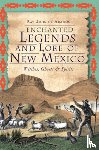 de Aragón, Ray John - Enchanted Legends and Lore of New Mexico: Witches, Ghosts & Spirits
