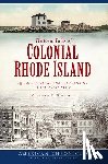 Simpson, Richard V. - Historic Tales of Colonial Rhode Island:: Aquidneck Island and the Founding of the Ocean State