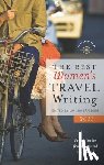 Spalding, Lavinia - The Best Women's Travel Writing: True Stories from Around the World