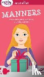 Holyoke, Nancy - A Smart Girl's Guide: Manners: The Secrets to Grace, Confidence, and Being Your Best