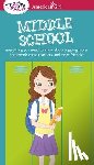 Williams Montalbano, Julie - A Smart Girl's Guide: Middle School: Everything You Need to Know about Juggling More Homework, More Teachers, and More Friends!
