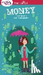 Holyoke, Nancy - A Smart Girl's Guide: Money: How to Make It, Save It, and Spend It