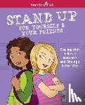 Criswell, Patti Kelley - Stand Up for Yourself & Your Friends: Dealing with Bullies & Bossiness and Finding a Better Way