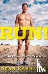 Karnazes, Dean - Run! 26.2 Stories of Blisters and Bliss