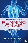 Coates, Budd, Kowalchik, Claire, Editors of Runner's World Maga - Runner's World Running on Air