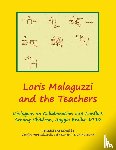 Edwards, Dr Carolyn, Gandini, Lella, Nimmo, John - Loris Malaguzzi and the Teachers
