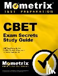 Mometrix Biomedical Equipment Certificat - Cbet Exam Secrets Study Guide: Cbet Test Review for the Certified Biomedical Equipment Technician Examination