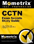 Mometrix Nursing Certification Test Team - Cctn Exam Secrets Study Guide: Cctn Test Review for the Certified Clinical Transplant Nurse Examination
