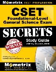 Mometrix California Teacher Certificatio - CSET Foundational-Level General Science Exam Secrets Study Guide: CSET Test Review for the California Subject Examinations for Teachers