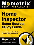 Mometrix Home Inspector Certification Te - Home Inspector Exam Secrets Study Guide: Home Inspector Test Review for the Home Inspector Exam