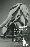 Indiana, Gary - Gone Tomorrow