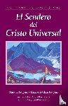 Prophet, Elizabeth Clare, Prophet, Mark L - El sendero del Cristo Universal