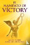 Prophet, Elizabeth Clare, Prophet, Mark L - El Mandato de Victory
