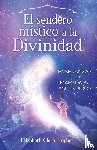 Prophet, Elizabeth Clare - The Mystics Path Home (Spanish)